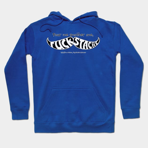 FuckStache Hoodie by crapperpoopin